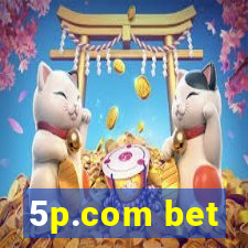 5p.com bet